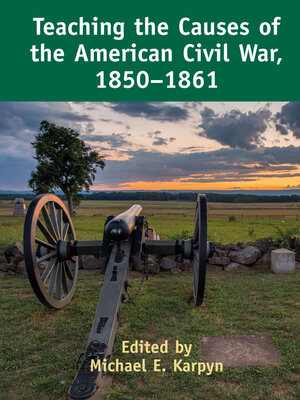 cover image of Teaching the Causes of the American Civil War, 1850-1861
